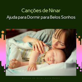Album cover of Canções de Ninar para as Crianças, Ajuda para Dormir para Belos Sonhos