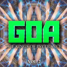 Album cover of Goa: The Kings of Psytrance, Vol. 2