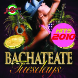 Album cover of Bachateate Tuesday (Hits 2010)