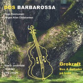 Album cover of Dos Barbarossa: Grokraft - Bas og Ballader på Kant