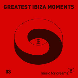 Album cover of Music for Dreams presents Greatest Ibiza Moments # 3