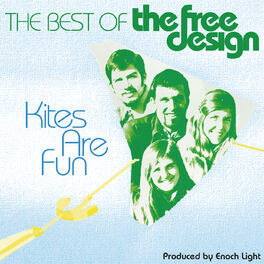 Album cover of The Best Of The Free Design: Kites Are Fun