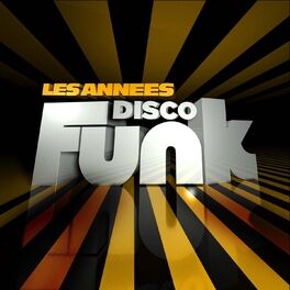 Album cover of Les années Disco Funk (Les plus gros tubes Disco Funk)