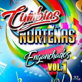 Album cover of Cumbias Norteñas Enganchadas Vol1 (Enganchados Vol 1)
