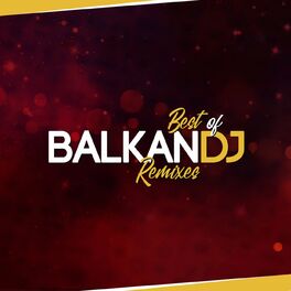 Album cover of Balkan DJ Best Of (Remixes)