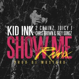 Album cover of Show Me (feat. Trey Songz, Juicy J, 2 Chainz & Chris Brown) (Remix)