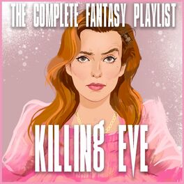 Album cover of Killing Eve- The Complete Fantasy Playlist