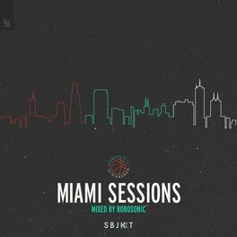 Album cover of Armada Subjekt Miami Sessions (Mixed by Robosonic)