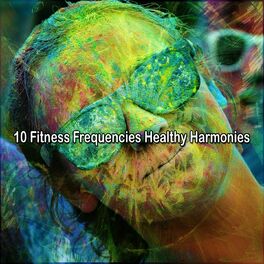 Album cover of 10 Fitness Frequencies Healthy Harmonies