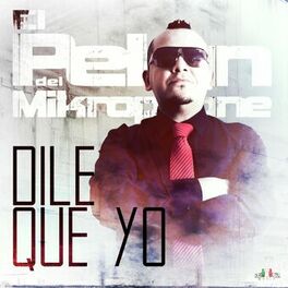 Album cover of Dile Que Yo
