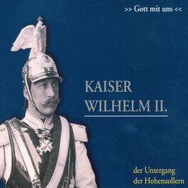 Album cover of Kaiser Wilhelm II. (Der Untergang der Hohenzollern)