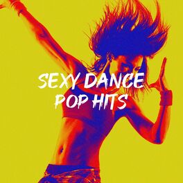 Album cover of Sexy Dance Pop Hits