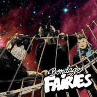 Bondage Fairies Garbage Indie Bands