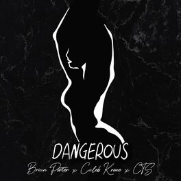 Album cover of Dangerous (feat. Brian Porter & CTS)