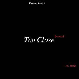 Album cover of Too Close (feat. RDB)