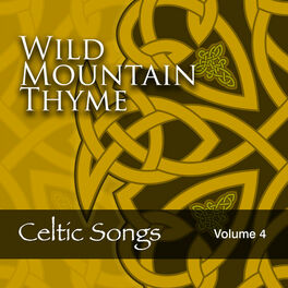 Album cover of Wild Mountain Thyme: Celtic Songs, Vol. 4