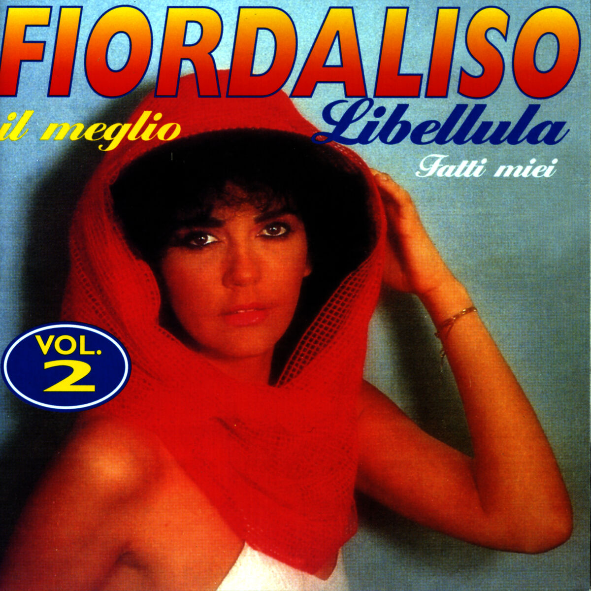 Fiordaliso: albums, songs, playlists | Listen on Deezer