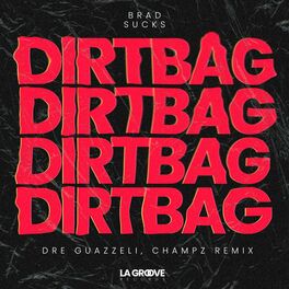 Album cover of Dirtbag (Dre Guazzelli & Champz Remix) (Radio Edit)