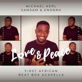 Album cover of Love & Peace (First African Beat Box Acapella)