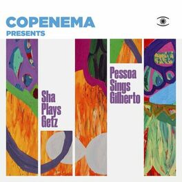 Album cover of Presents Sha Plays Getz & Pessoa Sings Gilberto