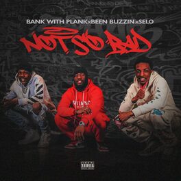 Album cover of Not So Bad (feat. Selo & Bank With Plank)