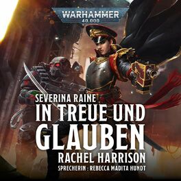 Album cover of In Treue und Glauben - Warhammer 40.000: Severina Raine 1 (Ungekürzt)