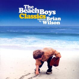 Album cover of The Beach Boys Classics...Selected By Brian Wilson