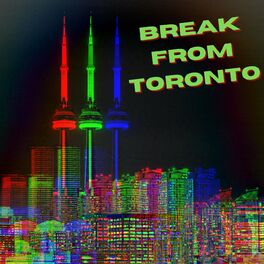 Album cover of Break from Toronto