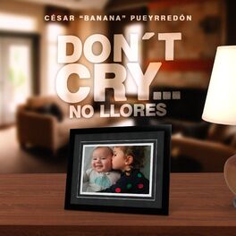 Album cover of Don´t Cry... No Llores