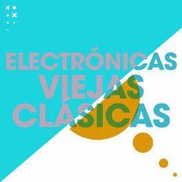 Album cover of Electrónica Viejas Clásicas