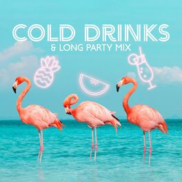 Album cover of Cold Drinks & Long Party Mix
