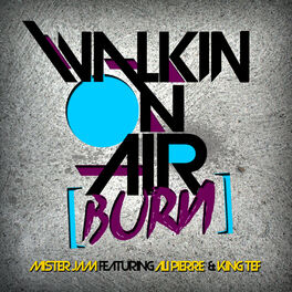 Album cover of Mister Jam - Walkin' On Air (burn) - Remix Pack