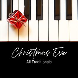Album cover of Christmas Eve All Traditionals: Piano Traditionals Christmas Classics Carols