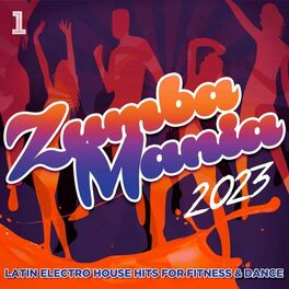 Album cover of Zumba Mania 2023 - Latin Electro House Hits for Fitness & Dance