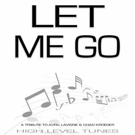 Album cover of Let Me Go (A Tribute to Avril Lavigne & Chad Kroeger)