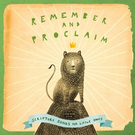 Album cover of Remember and Proclaim: Scripture Songs for Little Ones