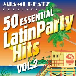 Album cover of 50 Essential Latin Party Hits, Vol. 2