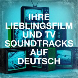 Album cover of Ihre Lieblingsfilm und TV Soundtracks auf Deutsch