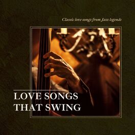Album cover of Love Songs That Swing