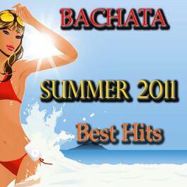Album cover of Bachata Summer 2011 Best Hits