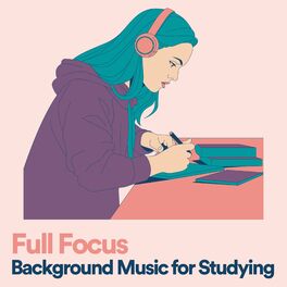 Album cover of Full Focus Background Music for Studying