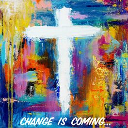 Album cover of Change Is Coming (feat. Enkourage & Adonis)
