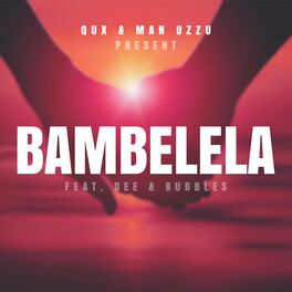 Album cover of Bambelela (feat. Dinny Dee & Bubbles)