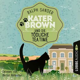 Album picture of Kater Brown und die tödliche Tea Time - Ein Kater Brown-Krimi, Folge 8 (Ungekürzt)
