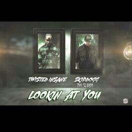 Album cover of LOOKIN AT YOU (feat. TWISTED INSANE)