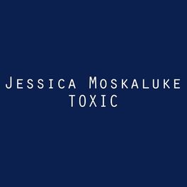 Album cover of Toxic (originally by Britney Spears)