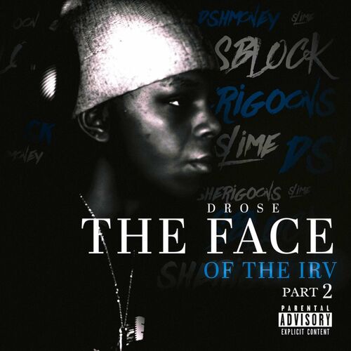 Drose - The Face Of The Irv Pt2: lyrics and songs | Deezer