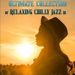 Album cover of Ultimate Collection of Relaxing Chilly Jazz III