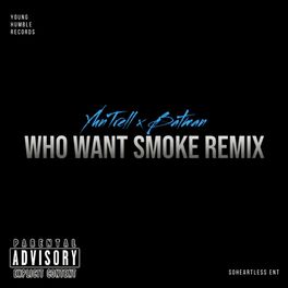 Album cover of Who Want Smoke (Remix)