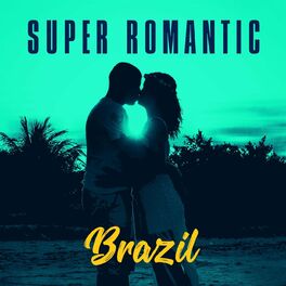 Album cover of Super Romantic Brazil